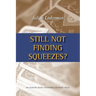 Still Not Finding Squeezes?