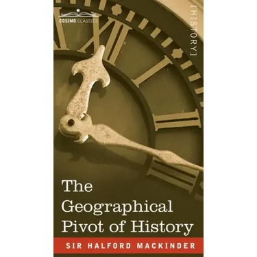 The Geographical Pivot of History