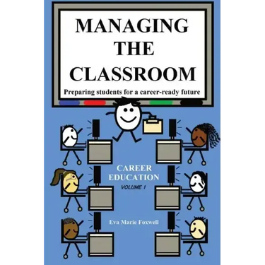 Managing the Classroom: Preparing students for a career-ready future
