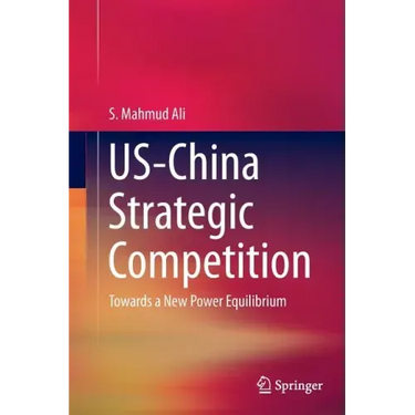 Us-China Strategic Competition: Towards a New Power Equilibrium