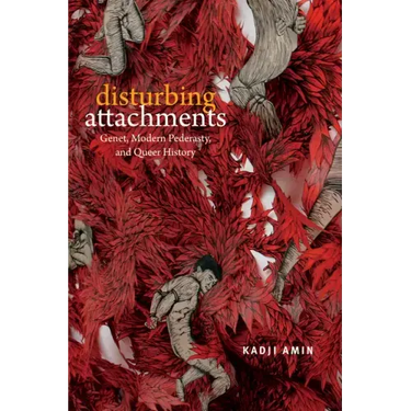 Disturbing Attachments: Genet, Modern Pederasty, and Queer History