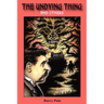 The Undying Thing and Others