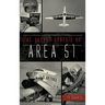 The Secret Genesis of Area 51