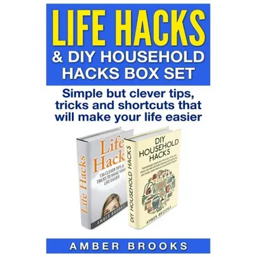 Life Hacks & DIY Household Hacks Box Set: Simple But Clever Tips, Tricks and Shortcuts that will make your life easier