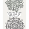 The Art of Mandala: Adult coloring book Clear and Calm your mind with 30 original designs