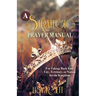 A Strategic Prayer Manual: For Taking Back Your City, Territory, or Nation for the Kingdom