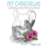 Pet Chinchillas: Coloring and Activity Book