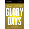 Glory Days Study Guide: Living Your Promised Land Life Now