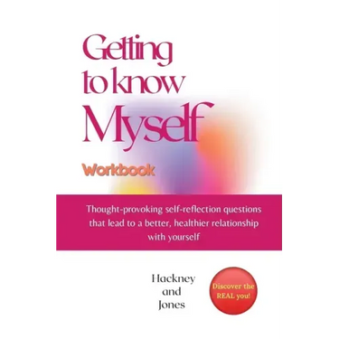 Getting To Know Myself Workbook: Thought-provoking self-reflection questions that lead to a better, healthier relationship with yourself. Discover cur