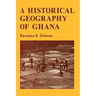 A Historical Geography of Ghana