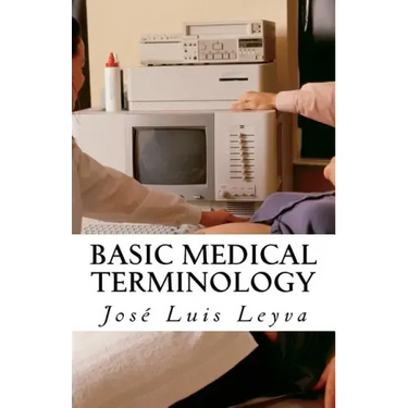 Basic Medical Terminology: English-Spanish MEDICAL Terms