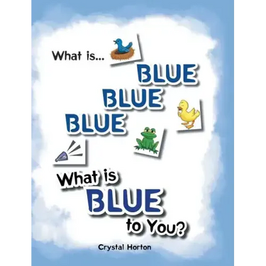 What Is Blue Blue Blue-What is Blue To You