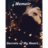 Memoir Secrets of My Heart