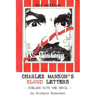 Charles Manson's Blood Letters: --dueling with the devil