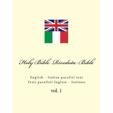 Holy Bible. Riveduta Bible: English - Italian Parallel Text. Testi Paralleli Inglese - Italiano