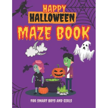 Happy Halloween Maze Book for Smart Boys and Girls: Scary Shape Maze Puzzle Book for Kid, Boy and Girl age 8 -12