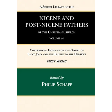 A Select Library of the Nicene and Post-Nicene Fathers of the Christian Church, First Series, Volume 14