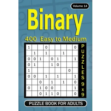 Binary puzzle books for Adults: 400 Easy to Medium Puzzles 9x9