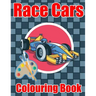 Race Cars Colouring Book: Super Cars Colouring Book for Children