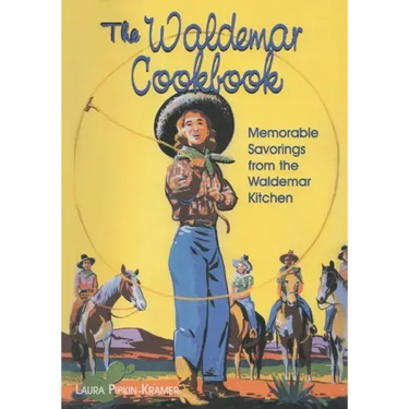 The Waldemar Cookbook: Memorable Savorings from the Waldemar Kitchen