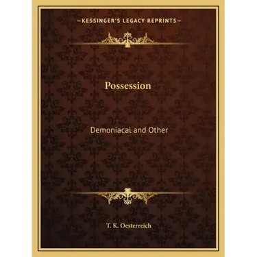 Possession: Demoniacal and Other