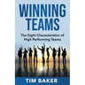 Winning Teams: The Eight Characteristics of High Performing Teams