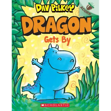 Dragon Gets By: An Acorn Book (Dragon #3): Volume 3