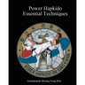Power Hapkido Essential Techniques