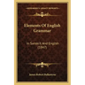 Elements Of English Grammar: In Sanskrit And English (1847)