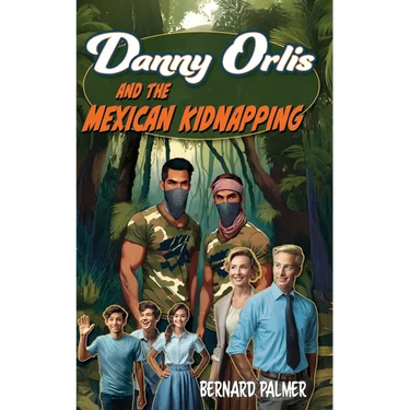 Danny Orlis and the Mexican Kidnapping