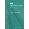 Bim for Architectural Firms: A Short Introduction