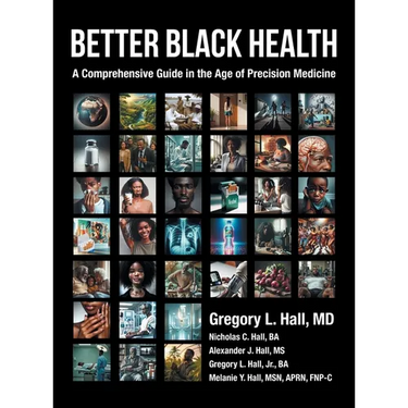 Better Black Health: A Comprehensive Guide in the Age of Precision Medicine