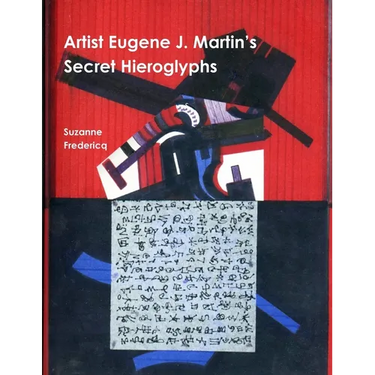 Artist Eugene J. Martin's Secret Hieroglyphs