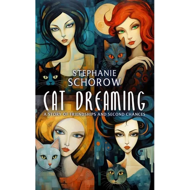 Cat Dreaming: A Story of Friendships and Second Chances