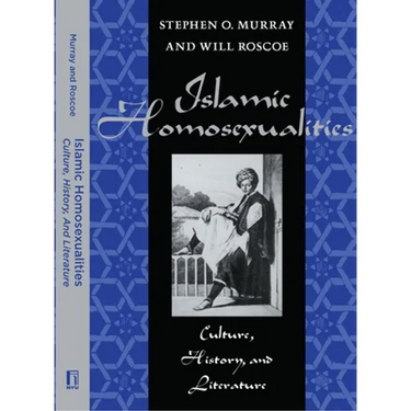 Islamic Homosexualities: Culture, History, and Literature