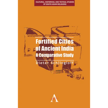 Fortified Cities of Ancient India: A Comparative Study
