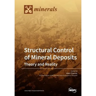Structural Control of Mineral Deposits: Theory and Reality