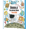 Doodle Coloring book: Learn to Draw Coloring book for Kids