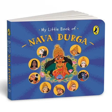 My Little Book of Nava Durga: Celebrate the Nine Forms of Goddess Durga This Navratri Full-Coloured, Illustrated Board Books on Hindu Mythology Indian