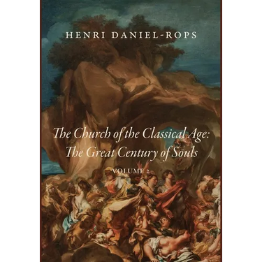 The Church of the Classical Age: The Great Century of Souls, Volume 2