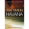 That Time in Havana: A Valáiria Hernandez Mystery
