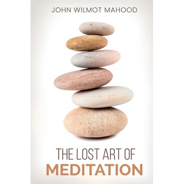 The Lost Art of Meditation