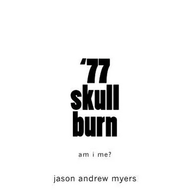 '77 skullburn (white cover): am i me?
