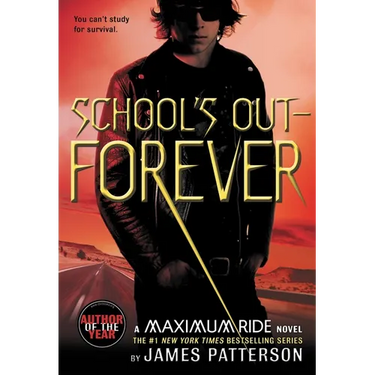 School's Out--Forever: A Maximum Ride Novel