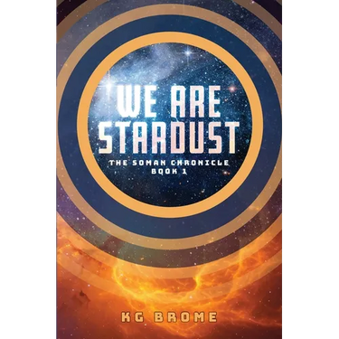 We Are Stardust: The Soman Chronicle Book 1