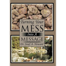 Turning Your Mess Into A Message