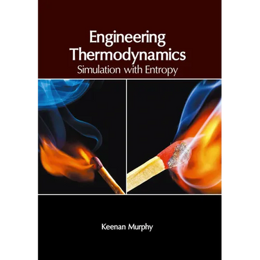 Engineering Thermodynamics: Simulation with Entropy