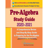 Pre-Algebra Study Guide 2020 - 2021: A Comprehensive Review and Step-By-Step Guide to Preparing for the Pre-Algebra