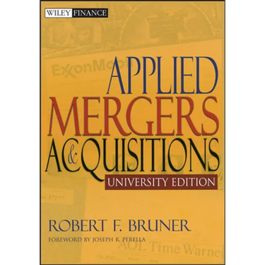 Applied Mergers and Acquisitions, University Edition