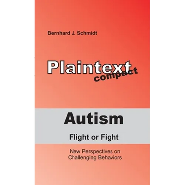 Autism - Flight or Fight: New Perspectives on Challenging Behaviors